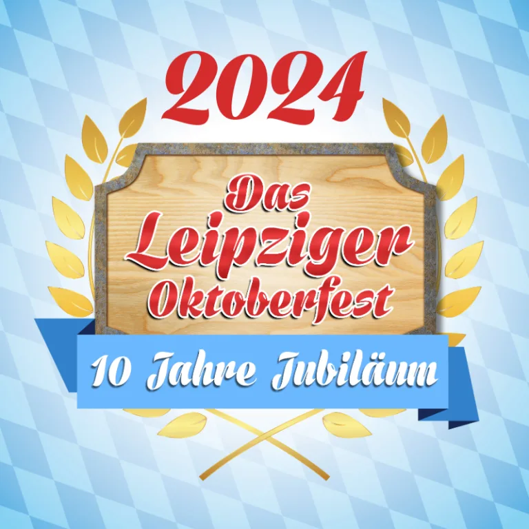 10 Jahre Jubiläum Das Leipziger Oktoberfest 2024